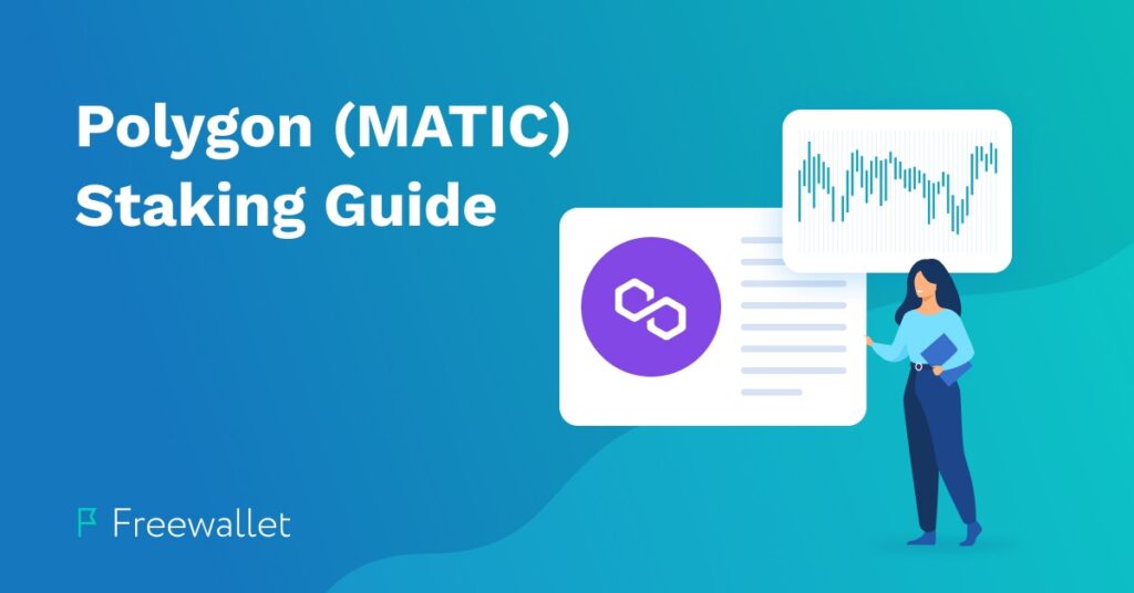 Polygon (MATIC) Staking Guide Is Staking Polygon Worth It? Freewallet