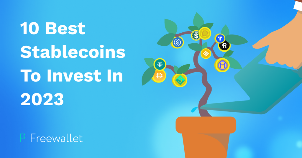 10 Best Stablecoins To Invest In 2023