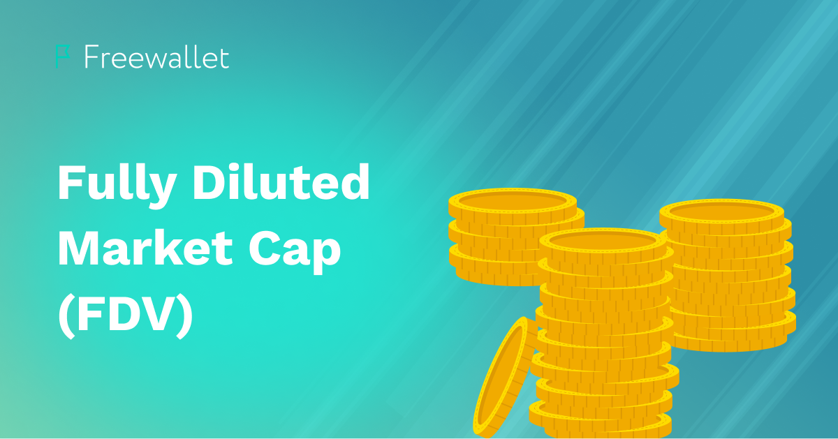 Fully Diluted Market Cap (FDV)