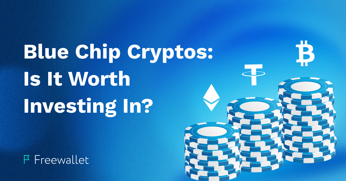 Blue Chip Cryptos: Is It Worth Investing In